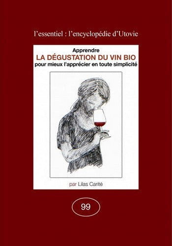 Apprendre la dégustation du vin bio pour mieux l'apprécier en toute simplicité Books