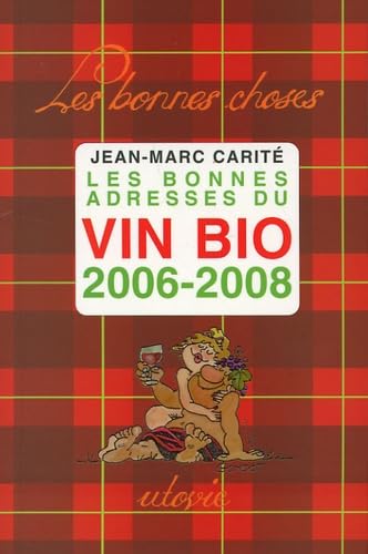 Les bonnes adresses du vin bio 2006-2007 book