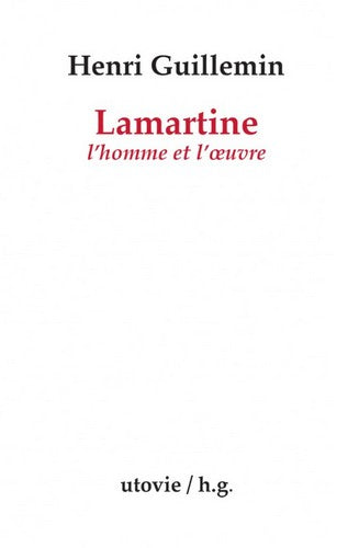 Lamartine : l'homme et l'oeuvre book