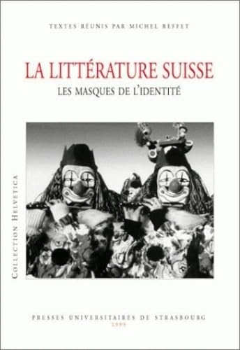 La littérature suisse, les masques de l'identité book