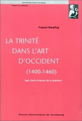 La Trinité dans l'art d'Occident 1400-1460 : Sept chefs-d'oeuvre de la peinture book