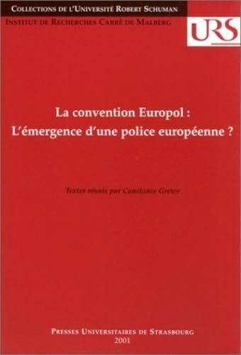 La convention Europol : L'émergence d'une police européenne ? book