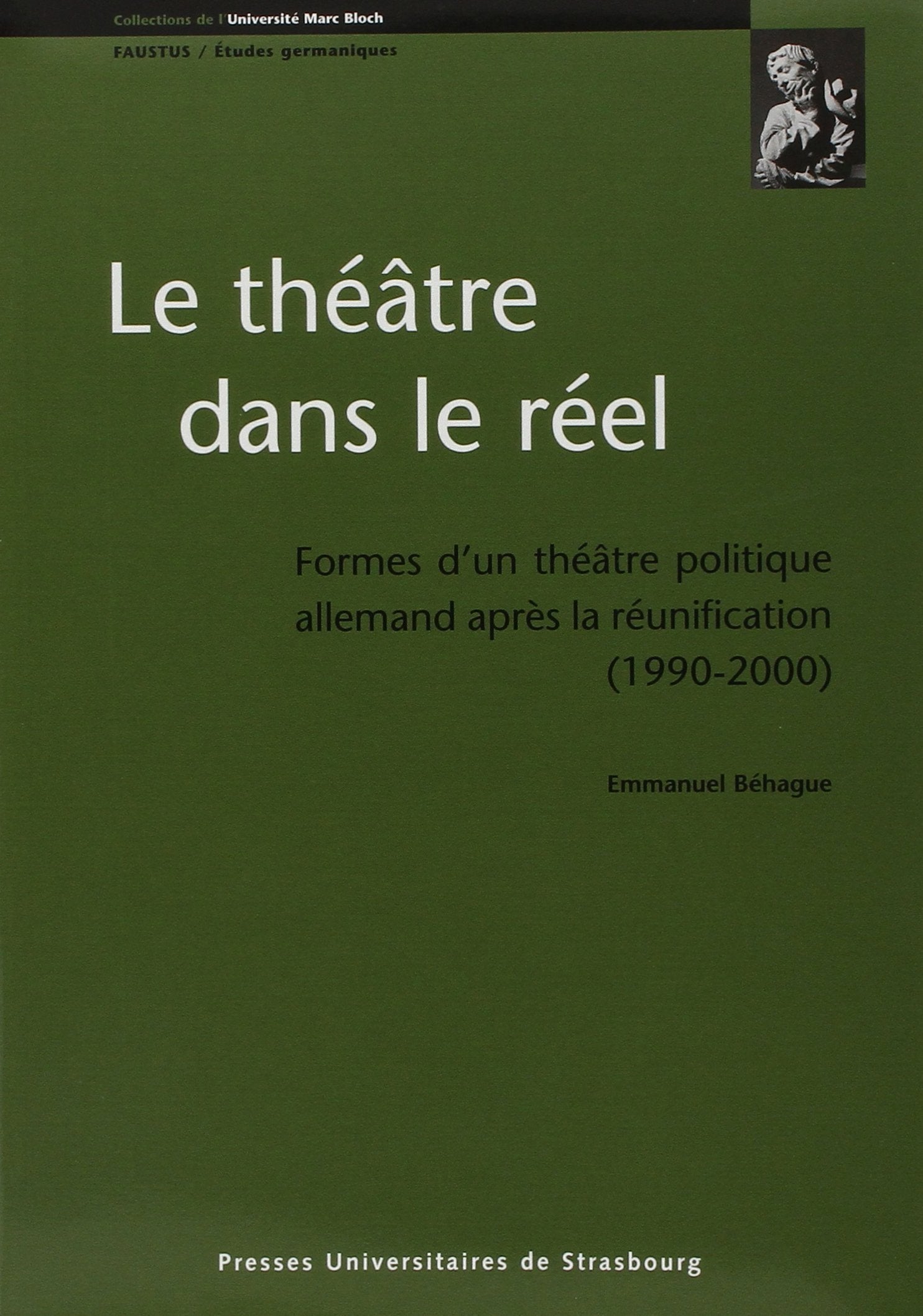 Le théâtre dans le réel : Formes d'un théâtre politique allemand après le réunification, 1990-2000 book