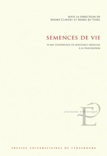 Semences de vie : 30 ans d'expérience en assistance médicale à la procréation book