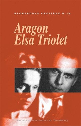 Recherches Croisees Aragon / Elsa Triolet, N 13 book
