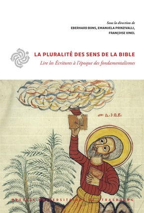 La pluralité des sens de la Bible : lire les Ecritures à l'époque des fondamentalismes Religion & Esotericism