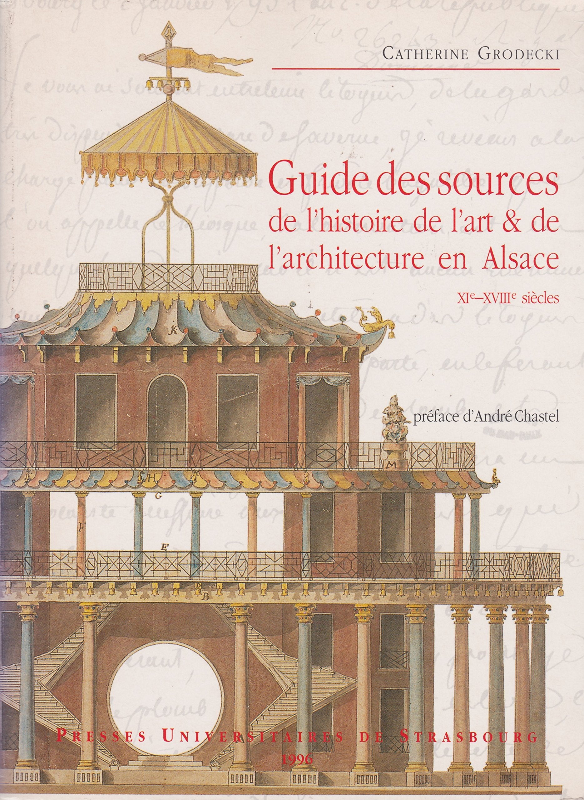 Guide des sources de l'histoire de l'Art et de l'Architecture en Alsace, XIe-XVIIIe siècles book