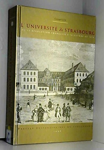 L'université de Strasbourg : De la Révolution française à la Guerre 1870 Books