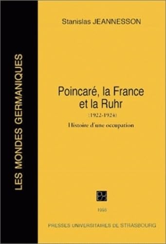 Poincarré, la France et la Ruhr, 1922-1924 : Histoire d'une occupation Books
