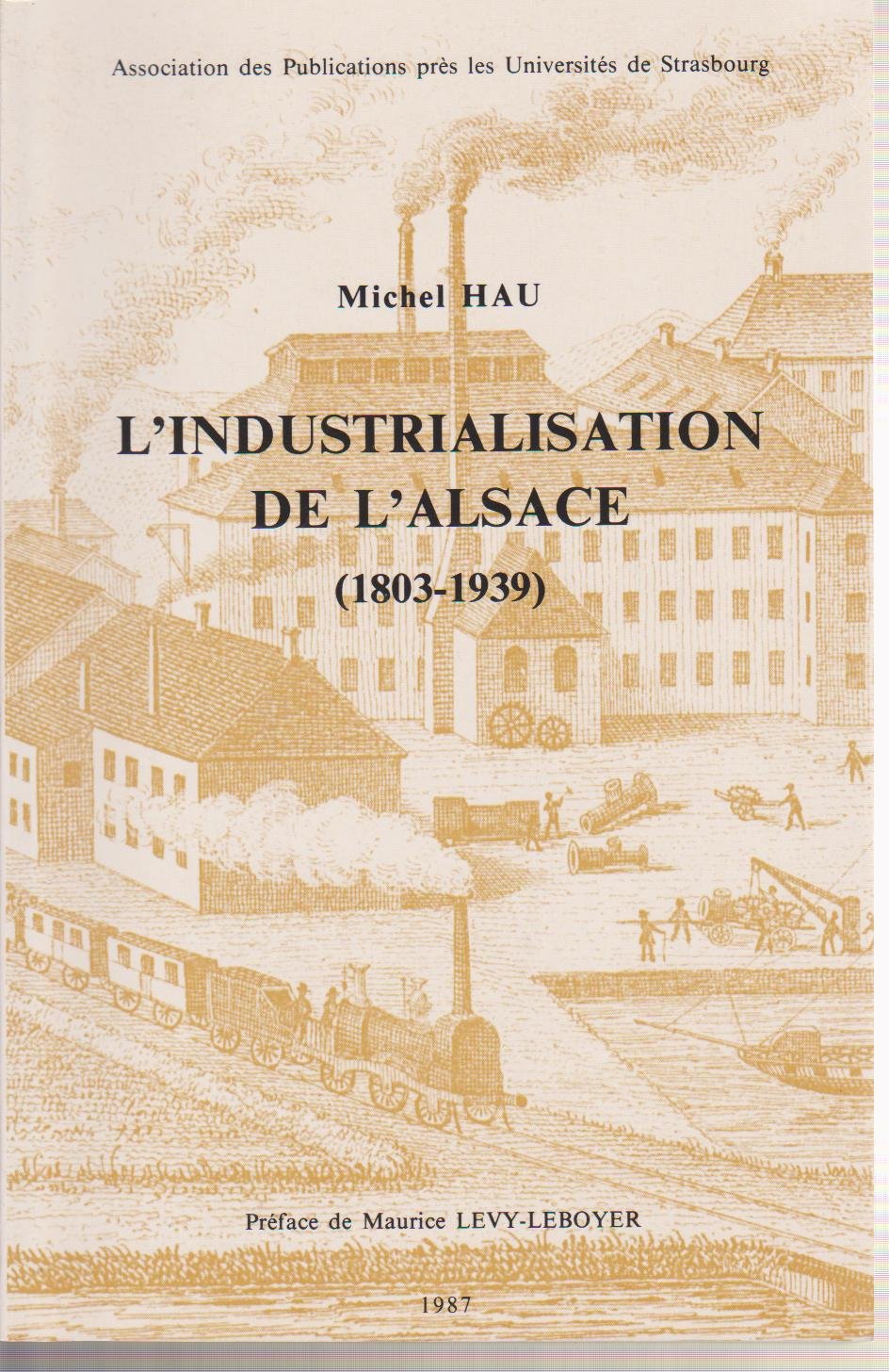 L'Industrialisation de l'Alsace : 1803-1939 book
