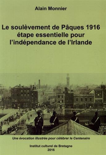 Le soulèvement de Pâques 1916 : étape essentielle pour l'indépendance de l'Irlande Books