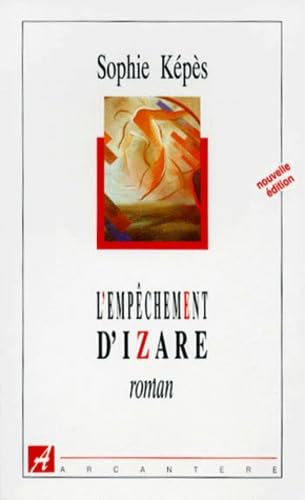 L'Empêchement d'Izare : Fantaisie romanesque book
