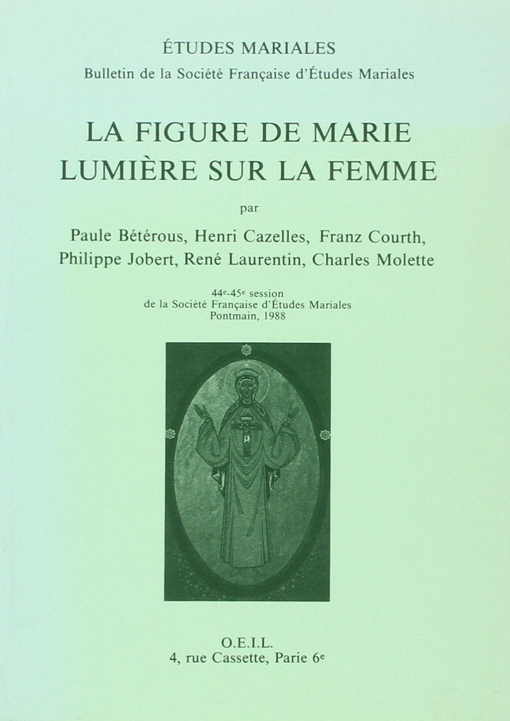 La Figure de Marie, lumière sur la femme : 44e-45e session, Pontmain 1988 book