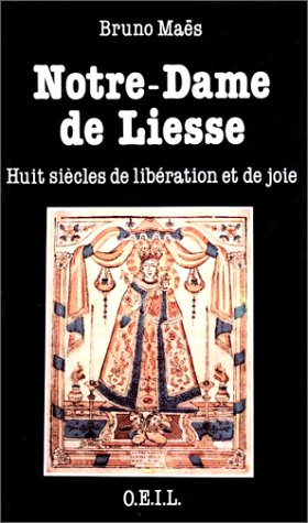 Notre-Dame de Liesse : huit siècles de libération et de joie Religion & Esotericism