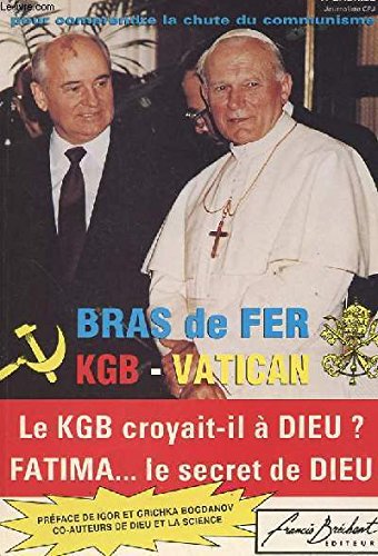 Bras de fer kgb-vatican : dimensions spirituelle et politique du message de fatima : pour comprendre book
