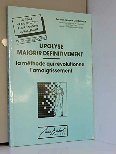 Maigrir definitivement et ne plus grossir : la methode qui revolutionne l'amaigrissement : chaleur s book