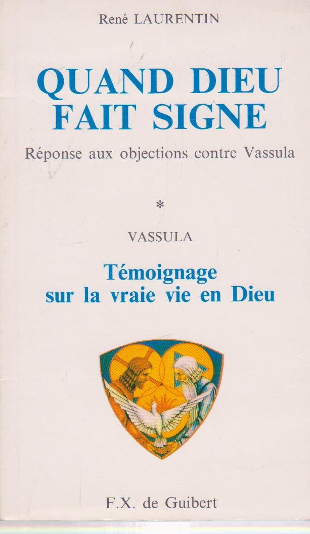 Quand Dieu fait signe: Réponse aux objections contre Vassula, [Versailles, église Sainte-Jeanne-d'Arc, 31 octobre 1991 book