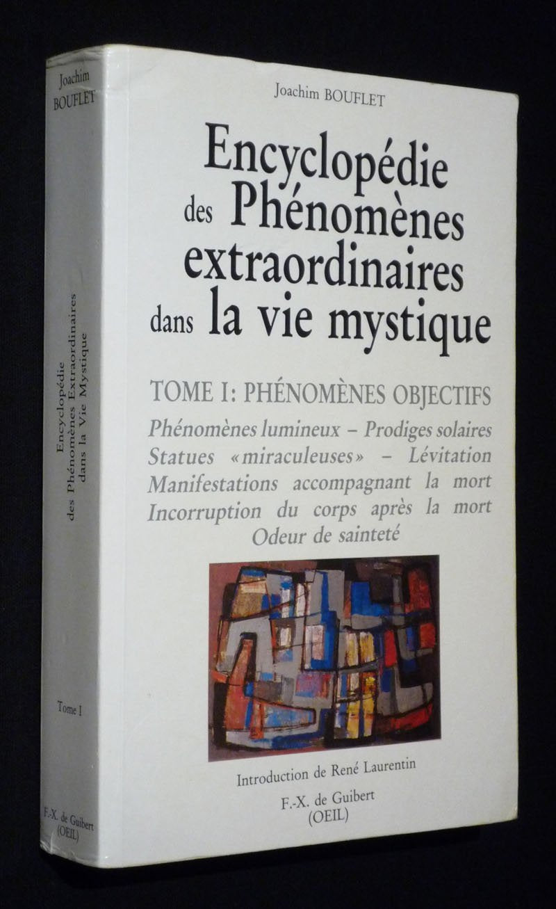 Encyclopedie Des Phenomenes Extraordinaires Dans La Vie Mystique. Tome 1, Phenomenes Objectifs Books
