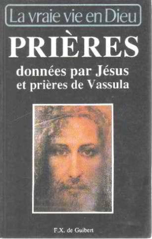 Prieres Donnees Par Jesus Et Prieres De Vassula Books