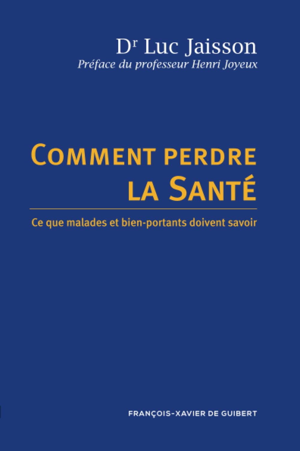 Comment perdre la santé: Ce que malades et bien-portants doivent savoir book