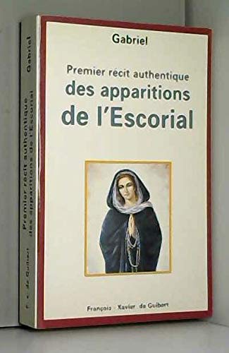 Premier récit authentique des apparitions de l'Escorial book