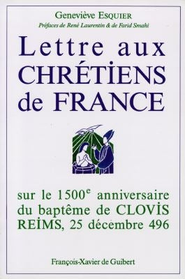 Lettre aux Chrétiens de France sur le 1500e anniversaire du baptême de Clovis, Reims, Noël 496 Religion & Esotericism