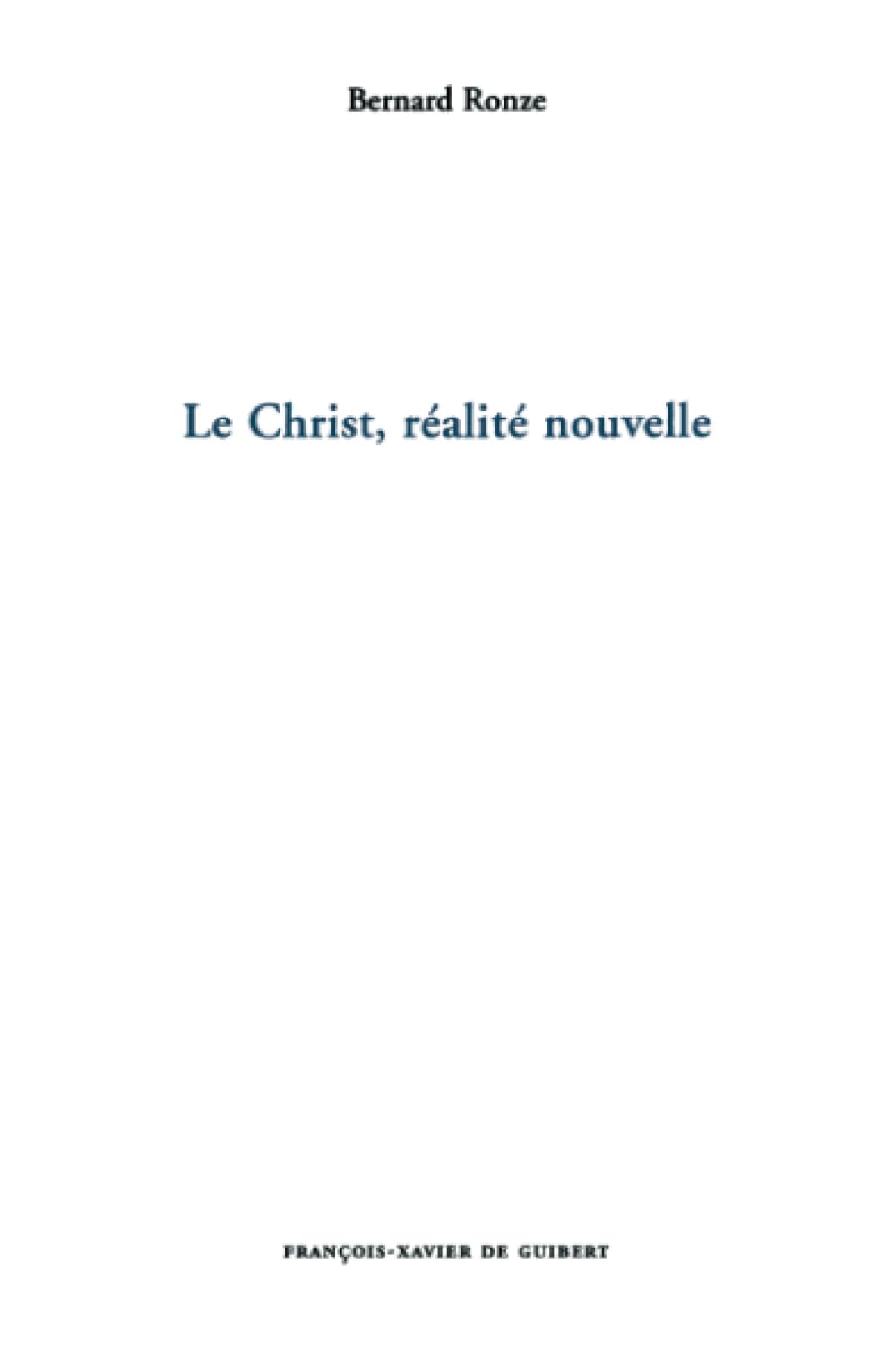 Le Christ, réalité nouvelle (Spiritualité) Religion & Esotericism
