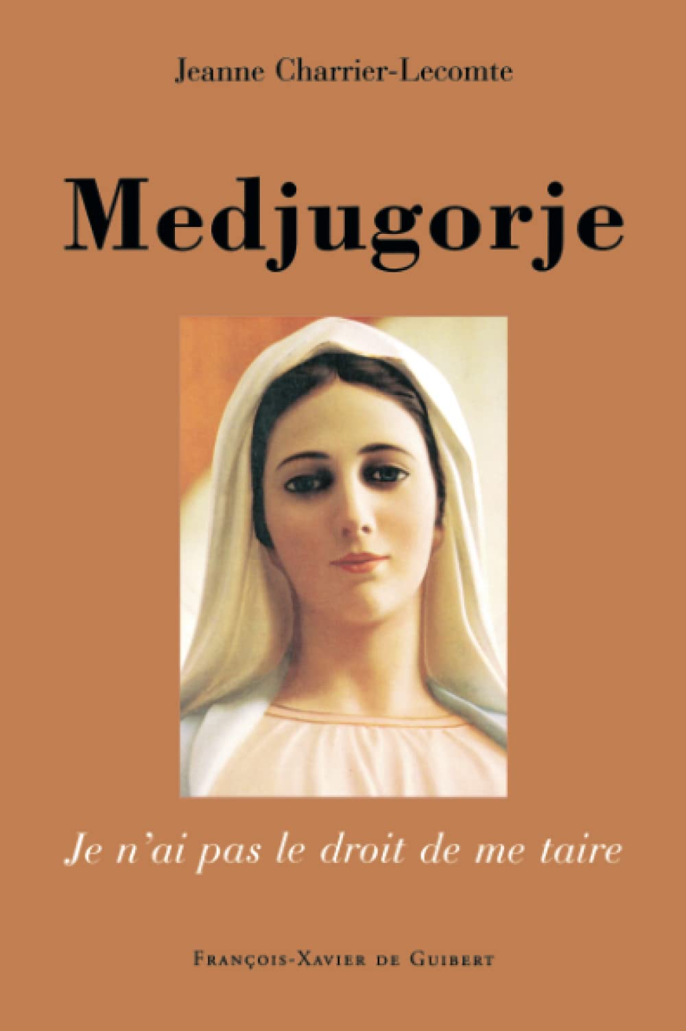 Medjugorje: Je n'ai pas le droit de me taire book