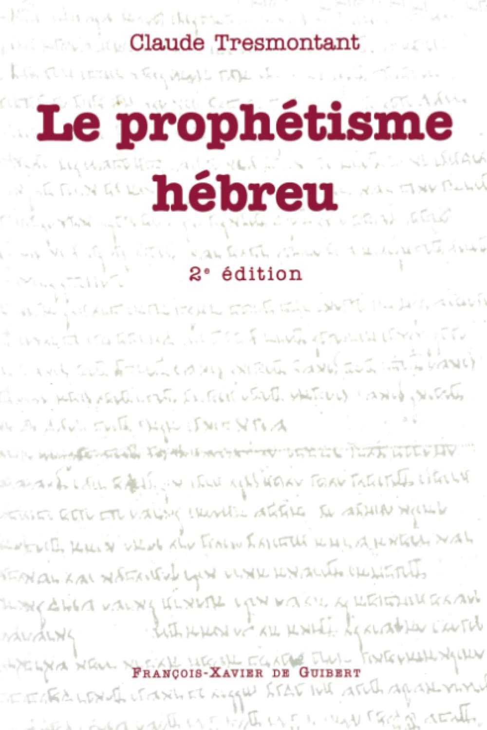 Le prophétisme hébreu (2e édition) (Bible) Religion & Esotericism