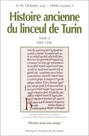 Histoire ancienne du linceul de Turin: Tome 2, 944-1356 Politics & History