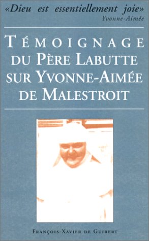 Témoignage du Père Labutte sur Yvonne-Aimée de Malestroit book