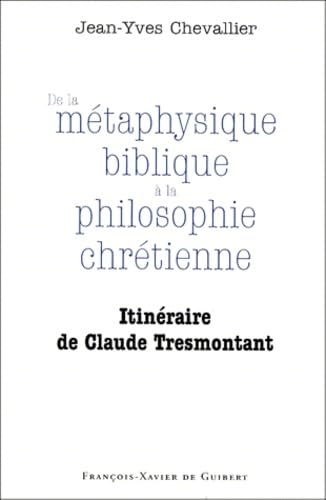De la métaphysique biblique à la philosophie chrétienne book