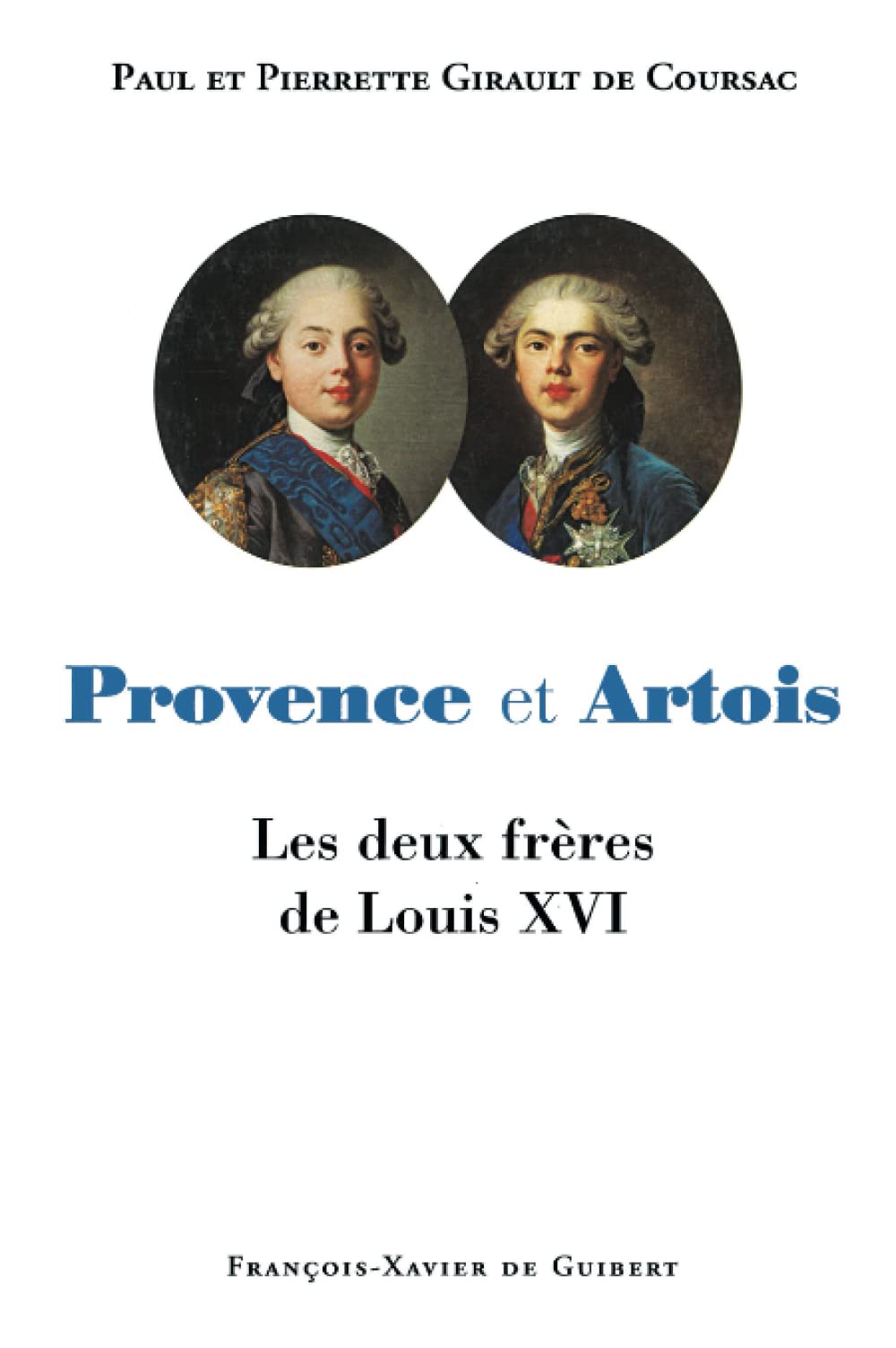 Provence et Artois : les deux frères de Louis XVI book