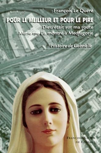 Pour le meilleur et pour le pire: Dieu était sur ma route Religion & Esotericism