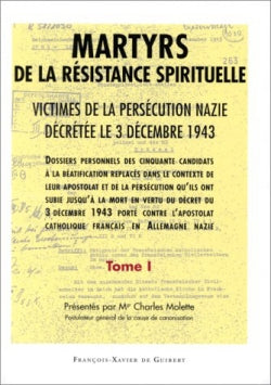 Fratres martyrum : dossiers personnels de cinquantes candidats à la béatification replacés dans le contexte de leur apostolat et de la persécution qu'ils ont subie jusqu'à la mort en vertu du décret nazi... Religion & Esotericism