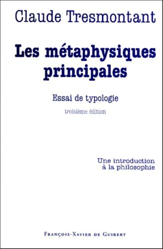 Les métaphysiques principales: Essai de typologie Religion & Esotericism