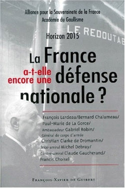 Horizon 2015, la France a-t-elle une défense nationale ? Politics & History