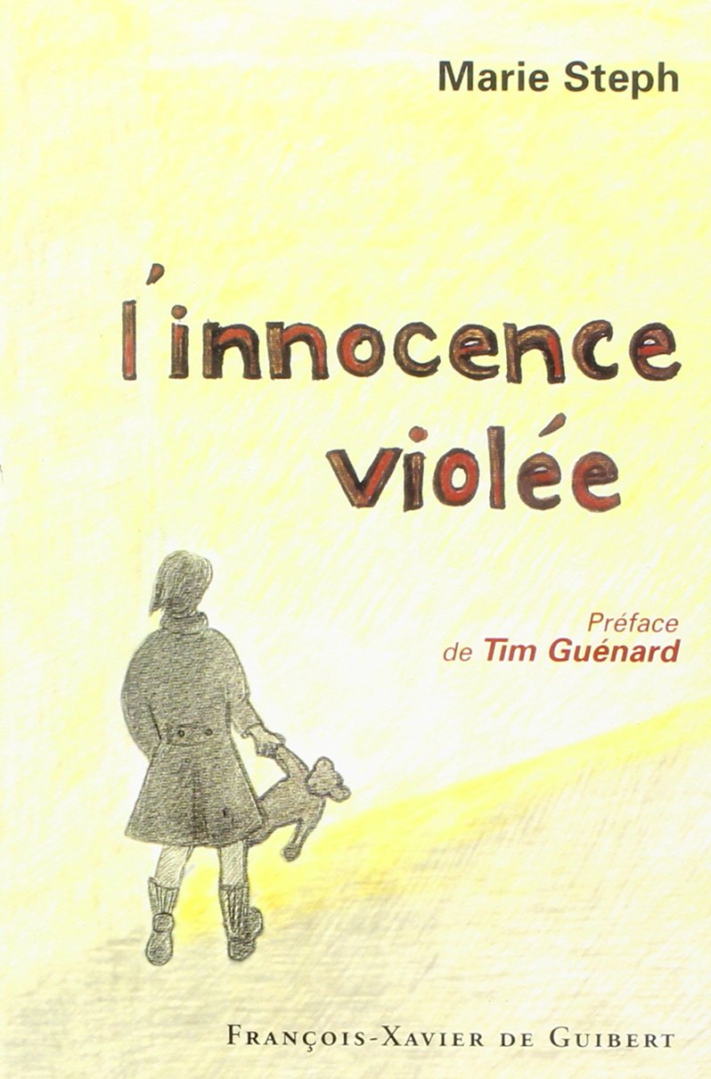 Innocence violée: Au fond du désespoir, une lumière a brillé Books