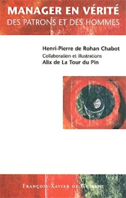 Manager en vérité : des patrons... et des hommes book