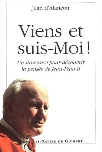 Viens et suis-moi !: Un itinéraire pour découvrir la pensée de Jean-Paul II Religion & Esotericism