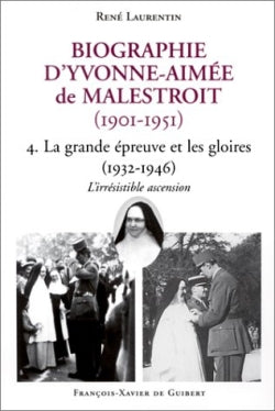 Biographie d'Yvonne-Aimée de Malestroit (1901-1951). Vol. 4. La grande épreuve et les gloires, 1932-1946 : l'irrésistible ascension book