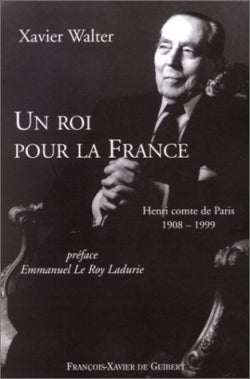 Un roi pour la France : Henri comte de Paris, 1908-1999 book