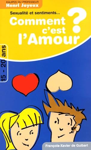 Comment c'est l'amour ? Réponses aux questions des 15-20 ans Books