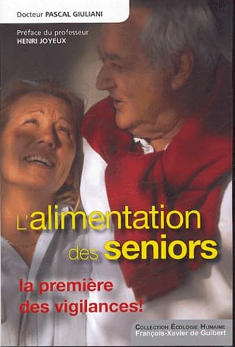 L'alimentation des seniors: La première des vigilances Books