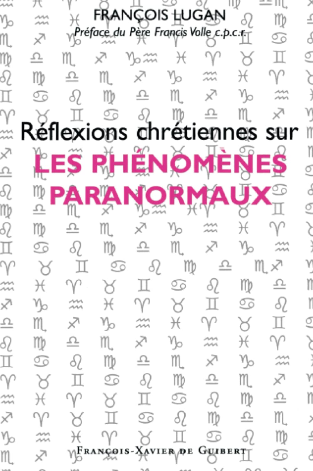 Réflexions chrétiennes sur les phénomènes paranormaux (Disputatio) Religion & Esotericism
