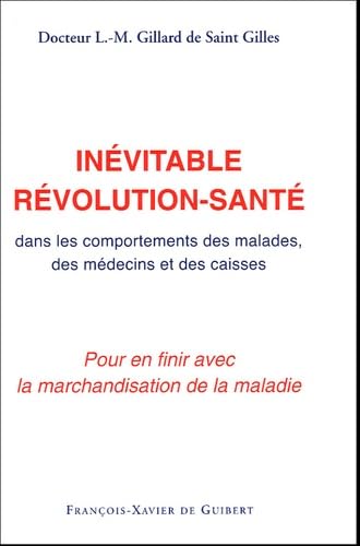 L'inévitable révolution-santé: Dans les comportements des malades, des médecins et des caisses book