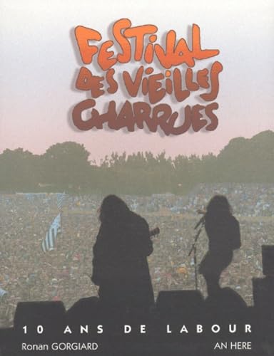 Les Vieilles Charrues. 10 Ans De Labour Books