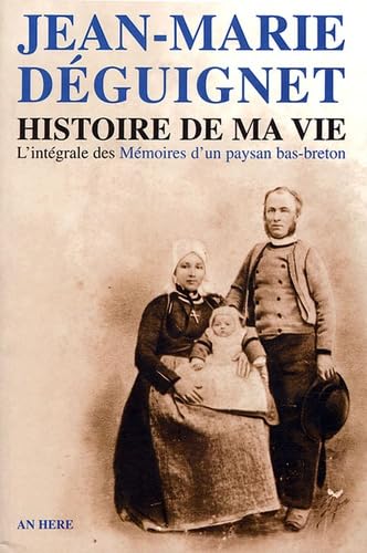 Jean-Marie Déguignet : histoire de ma vie : l'intégrale des Mémoires d'un paysan bas-breton Fiction