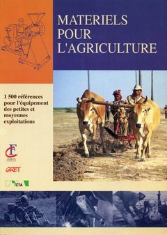 Matériels pour l'agriculture: 1500 références pour l'équipement des petites et moyennes exploitations Books