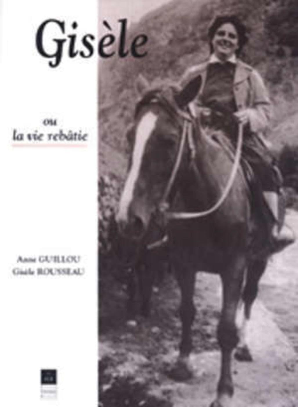 Gisèle ou la Vie rebâtie book